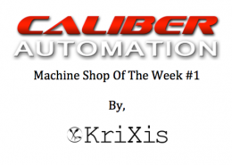 KriXis Consulting Presents - Caliber Automation As The Machine Shop Of The Week | #1